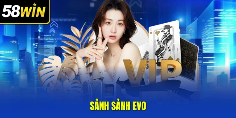 Sảnh EVO